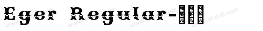 Eger Regular字体转换 Eger Regular字体转换